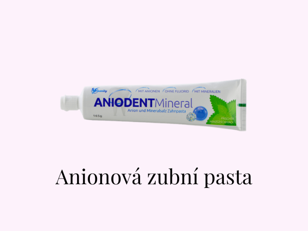 Anionová zubní pasta